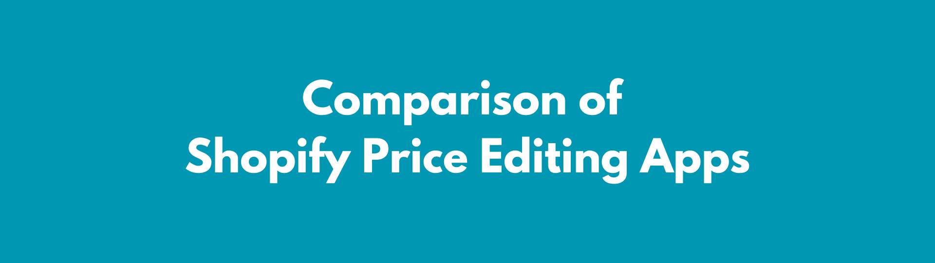 comparison of shopify bulk price editors